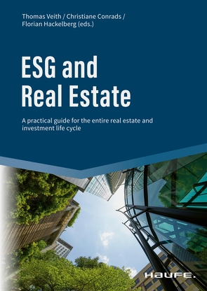 ESG and Real Estate von Conrads,  Christiane, Hackelberg,  Florian, Veith,  Thomas