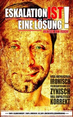 ESKALATION IST EINE LÖSUNG! von Thomas,  Jurisch