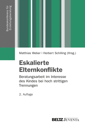 Eskalierte Elternkonflikte von Schilling,  Herbert, Weber,  Matthias