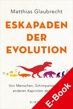 Eskapaden der Evolution von Glaubrecht,  Matthias