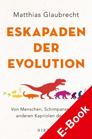 Eskapaden der Evolution von Glaubrecht,  Matthias