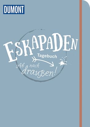 Eskapaden-Tagebuch. Ab nach draußen! von Ormo,  Nadine