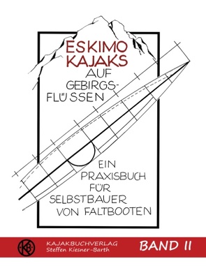 Eskimokajaks auf Gebirgsflüssen Band II von Kiesner-Barth,  Steffen