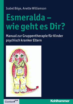 Esmeralda – wie geht es Dir? von Böge,  Isabel, Williamson,  Anette