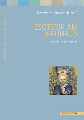 Esoterik am Bauhaus von Wagner,  Christoph