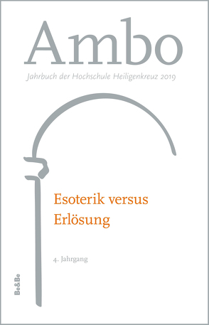 Esoterik versus Erlösung von Böhr,  Christoph, Bruns,  Peter, Buchmüller,  Wolfgang, Cordes,  Paul Josef Kardinal, Enders,  Markus, Gerl-Falkovitz,  Hanna-Barbara, Goldmann,  Bernd, Gruber,  Marian, Hartmann,  Stefan, Hastetter,  Michaela C., Heim,  Abt Maximilian, Koncsik,  Imre, Leitner,  Martin, Ranff,  Viki, Rigger,  Hansjörg, Schmidt,  Daniel, Schöffberger,  Martin, Vosicky,  Bernhard, Wallner,  Karl, Zander,  Helmut