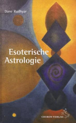 Esoterische Astrologie von Rudhyar,  Dane