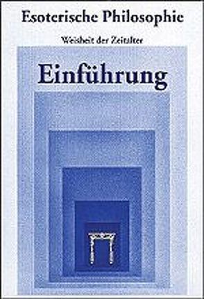 Esoterische Philosophie – „Einführung“ von Ackermann,  Bärbel, Knoblauch,  Hermann