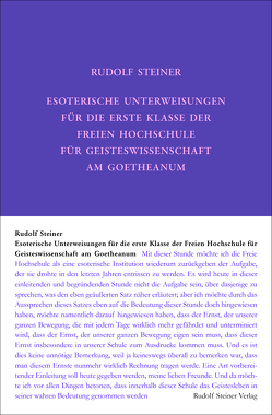 Esoterische Unterweisungen für die erste Klasse der Freien Hochschule für Geisteswissenschaft am Goetheanum 1924 von Frenz,  Günther, Hoffmann,  David Marc, Steiner,  Rudolf, Wiesberger,  Hella, Zehnter,  Hans-Christian