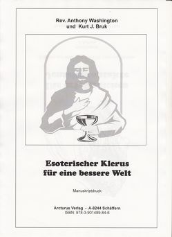 Esoterischer Klerus für eine bessere Welt von Bruk,  Kurt Josef, Washington,  Anthony