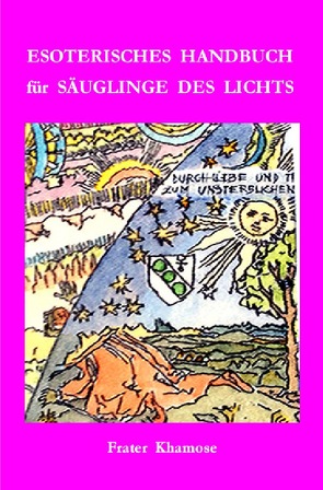 ESOTERISCHES HANDBUCH für SÄUGLINGE DES LICHTS von Garnitz,  Karl-Heinz