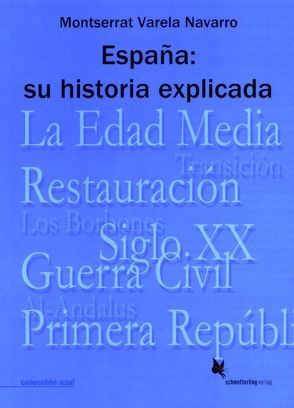 España: su historia explicada von Varela Navarro,  Montserrat