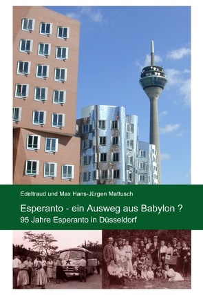 Esperanto – ein Ausweg aus Babylon? von Mattusch,  Edeltraud, Mattusch,  Max Hans-Jürgen