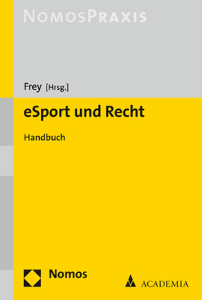 eSport und Recht von Frey,  Dieter