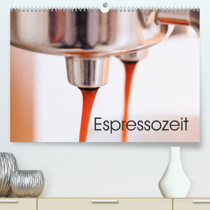 Espressozeit (Premium, hochwertiger DIN A2 Wandkalender 2022, Kunstdruck in Hochglanz) von Jäger,  Anette/Thomas