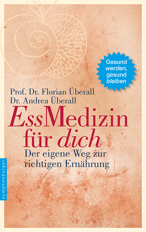 Ess-Medizin für dich von Überall,  Andrea, Überall,  Florian