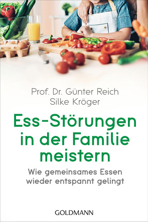 Ess-Störungen in der Familie meistern von Kröger,  Silke, Reich,  Günter