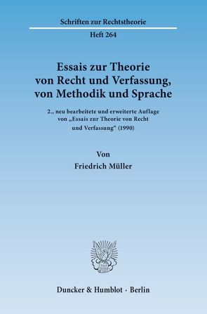 Essais zur Theorie von Recht und Verfassung, von Methodik und Sprache. von Müller,  Friedrich