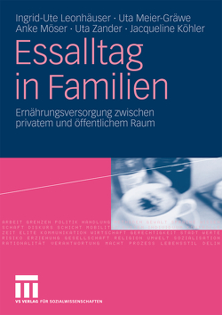 Essalltag in Familien von Köhler,  Jacqueline, Leonhäuser,  Ingrid-Ute, Meier-Gräwe,  Uta, Möser,  Anke, Zander,  Uta