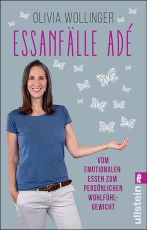 Essanfälle adé von Wollinger,  Olivia