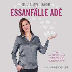 Essanfälle adé von Kabst,  Simone, Wollinger,  Olivia