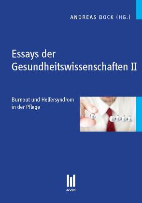 Essays der Gesundheitswissenschaften II von Bock,  Andreas, Gerritsen,  Eva-Maria, Lesinski,  Magdalena, Pfenning,  Friederike, Stevens,  Jenny, Wachs,  Silvia