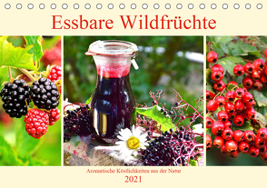 Essbare Wildfrüchte. Aromatische Köstlichkeiten aus der Natur (Tischkalender 2021 DIN A5 quer) von Hurley,  Rose