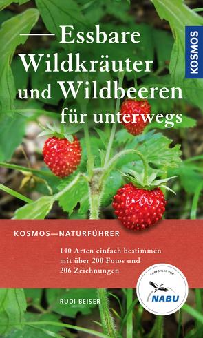 Essbare Wildkräuter und Wildbeeren für unterwegs von Beiser,  Rudi, Golte-Bechtle,  Marianne, Spohn,  Roland