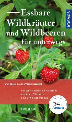 Essbare Wildkräuter und Wildbeeren für unterwegs von Beiser,  Rudi, Golte-Bechtle,  Marianne, Spohn,  Roland