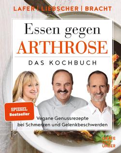 Essen gegen Arthrose von Bracht,  Dr. med. Petra, Lafer,  Johann, Liebscher-Bracht,  Roland