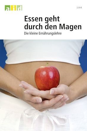 Essen geht durch den Magen – Die kleine Ernährungslehre von Mueller,  Claudia