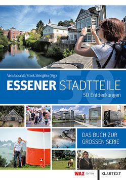 Essener Stadtteile – 50 Entdeckungen von Eckardt,  Vera, Stenglein,  Frank