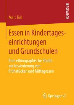 Essen in Kindertageseinrichtungen und Grundschulen von Tull,  Marc