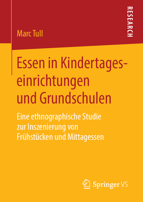 Essen in Kindertageseinrichtungen und Grundschulen von Tull,  Marc