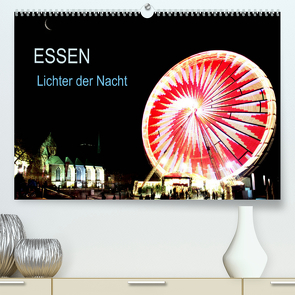 Essen Lichter der Nacht (Premium, hochwertiger DIN A2 Wandkalender 2022, Kunstdruck in Hochglanz) von Joecks,  Armin