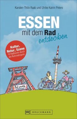 Essen mit dem Rad entdecken von Peters,  Ulrike Katrin, Raab,  Karsten-Thilo