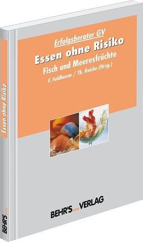 Essen ohne Risiko von Feldhusen,  Prof. Dr. Dr. Frerk, Reiche,  Dr. Thomas