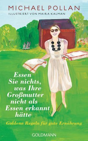 Essen Sie nichts, was Ihre Großmutter nicht als Essen erkannt hätte von Höner,  Rita, Kalman,  Maira, Pollan,  Michael