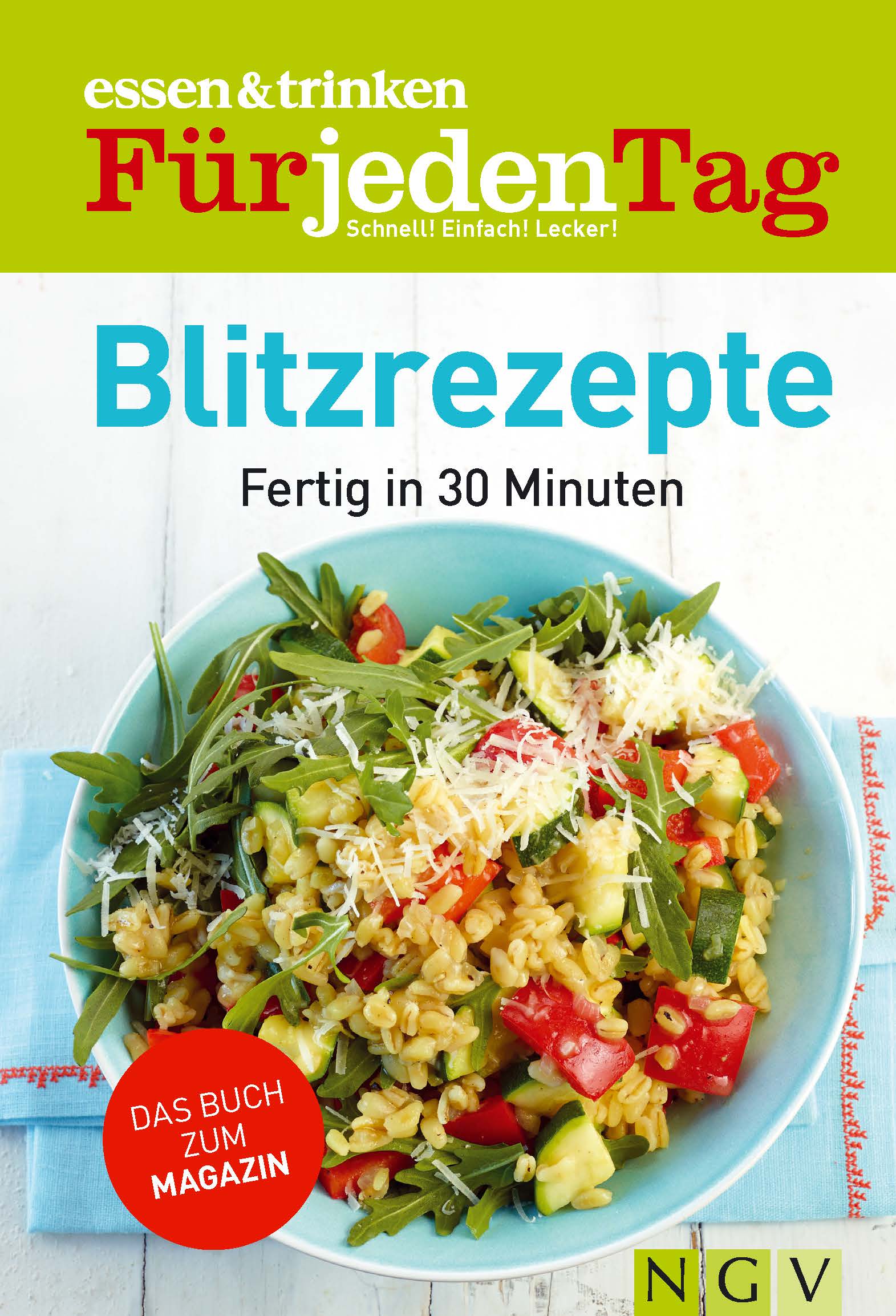 Essen Trinken Für Jeden Tag Blitzrezepte Von Fertig In 30 Minuten - 