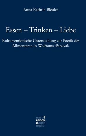 Essen – Trinken – Liebe von Bleuler,  Anna Kathrin