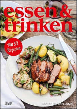 ESSEN & TRINKEN Wochenkalender 2022 – Küchen-Kalender mit Notizfeldern – pro Woche 1 Rezept – Format 21,0 x 29,7 cm – Spiralbindung