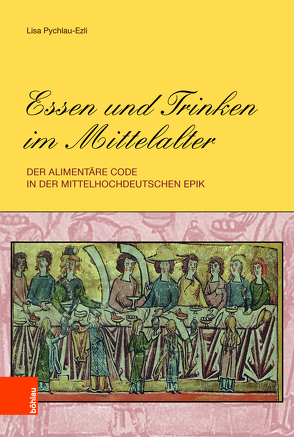 Essen und Trinken im Mittelalter von Pychlau-Ezli,  Lisa