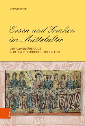 Essen und Trinken im Mittelalter von Pychlau-Ezli,  Lisa