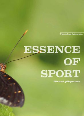 Essence of Sport von Kalbermatter,  Uwe Andreas