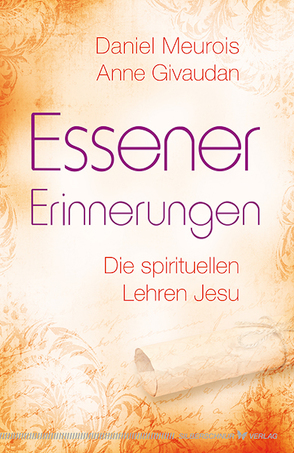 Essener Erinnerungen von Givaudan,  Anne, Meurois,  Daniel