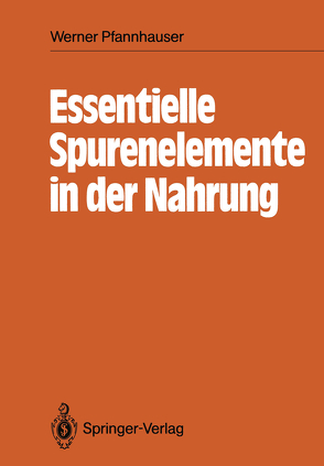 Essentielle Spurenelemente in der Nahrung von Pfannhauser,  Werner