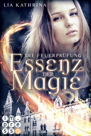 Essenz der Magie 2: Die Feuerprüfung von Kathrina,  Lia