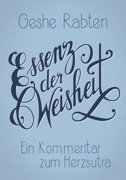 Essenz der Weisheit von Geshe Rabten