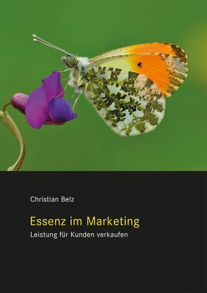 Essenz im Marketing von Belz,  Christian