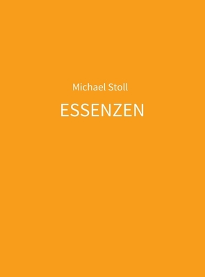 ESSENZEN orange von Stoll,  Michael